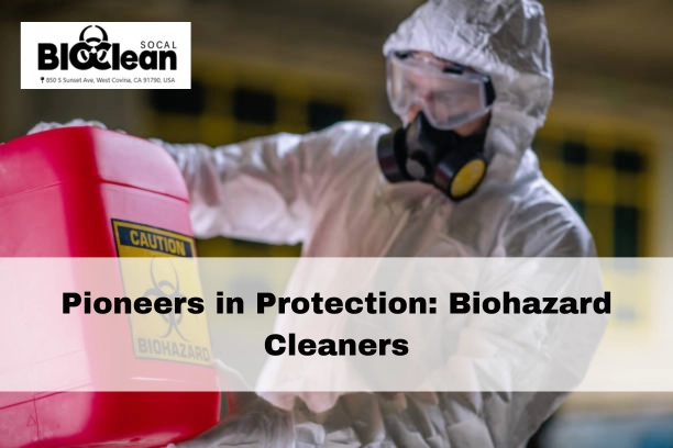 Pioneers in Protection Biohazard Cleaners