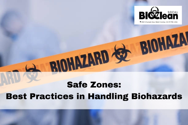 Safe Zones Best Practices in Handling Biohazards